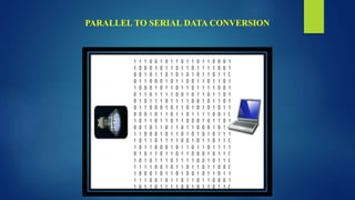 PARALLEL TO SERIAL DATA CONVERSION
 
