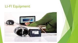 LI-FI Equipment 
 