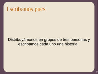 Las herramientas permiten seguir el proceso de elaboración.  