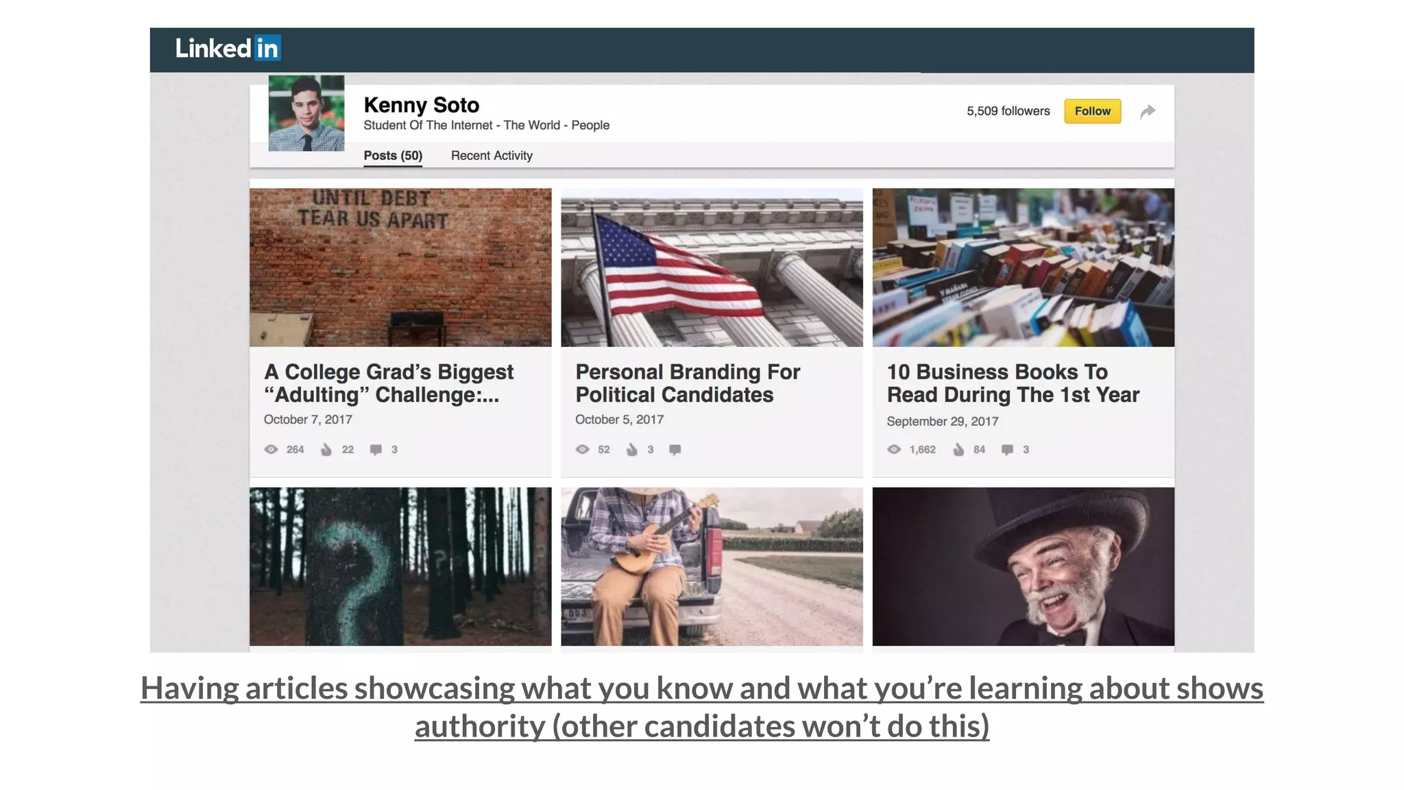 Having articles showcasing what you know and what you’re learning about shows
authority (other candidates won’t do this)
 
