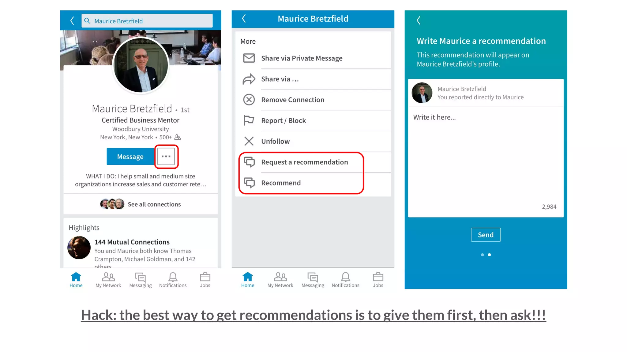 Hack: the best way to get recommendations is to give them first, then ask!!!
 