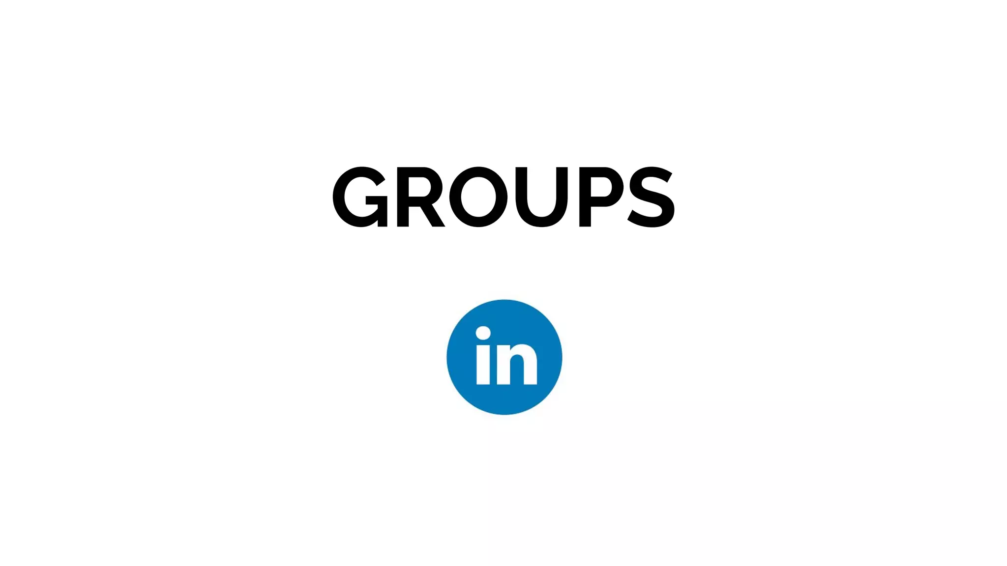 GROUPS
 