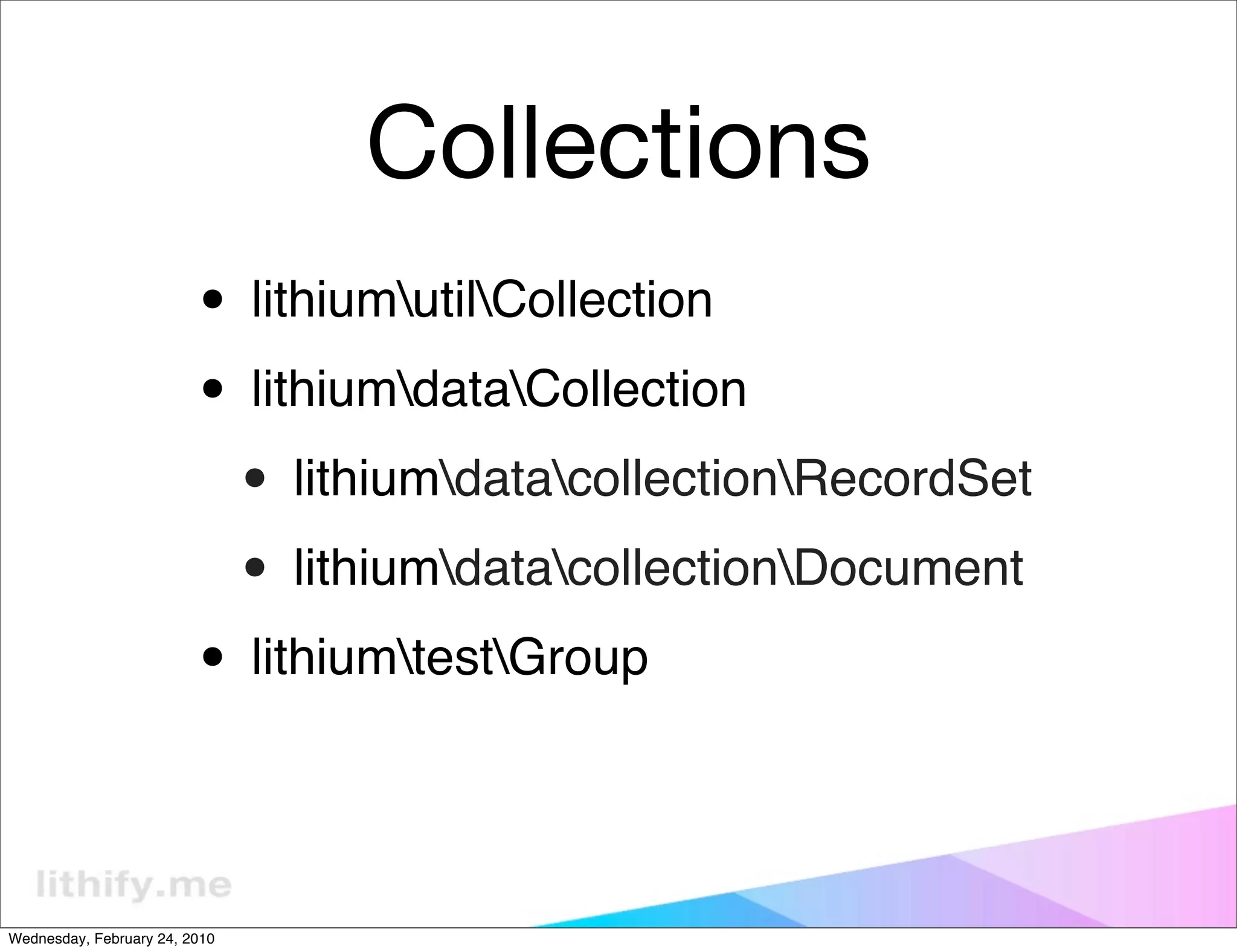Collections
                         • lithiumutilCollection
                         • lithiumdataCollection
                          • lithiumdatacollectionRecordSet
                          • lithiumdatacollectionDocument
                         • lithiumtestGroup

Wednesday, February 24, 2010
 