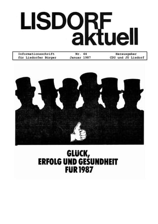 Informationsschrift Nr. 44 Herausgeber
für Lisdorfer Bürger Januar 1987 CDU und JU Lisdorf
 
