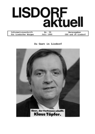 Informationsschrift Nr. 59 Herausgeber
für Lisdorfer Bürger Juli 1990 CDU und JU Lisdorf
Zu Gast in Lisdorf
 