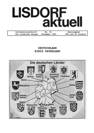 Informationsschrift Nr. 61 Herausgeber
für Lisdorfer Bürger November 1990 CDU und JU Lisdorf
DEUTSCHLAND
EINIG VATERLAND
 