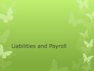 Liabilities and Payroll
 