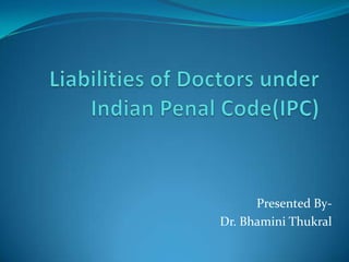 Presented By-
Dr. Bhamini Thukral
 