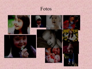 Fotos 
 