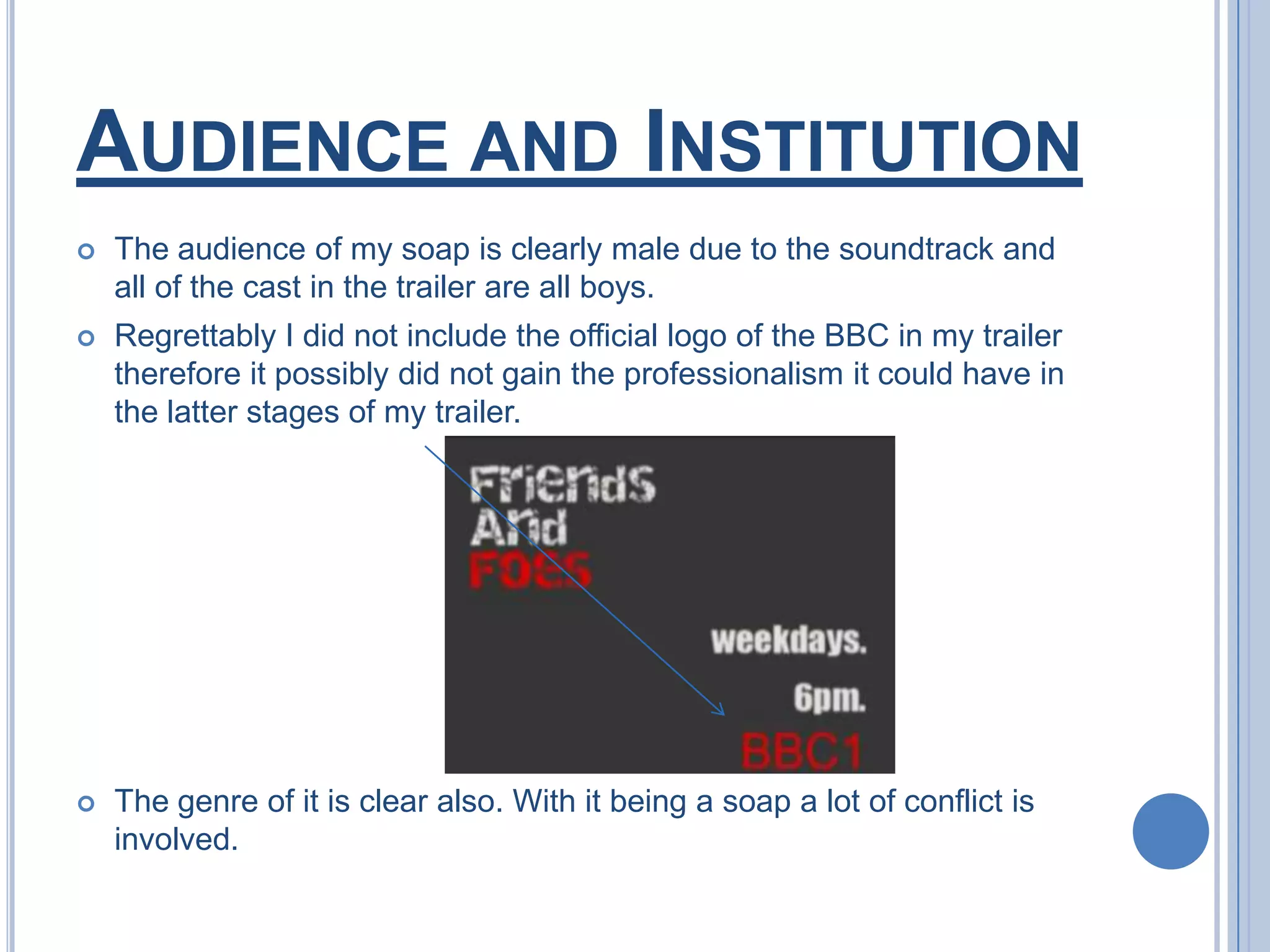 Good soundtrackFrom my feedback it was clear that my opinion was shared in terms of the sound. The soundtrack matches the action extremely well because they both imply conflict or danger.Also because its a well known song, it makes it more attractive for my target demographic. Even if they don’t like the trailer the song will put it in good stead.