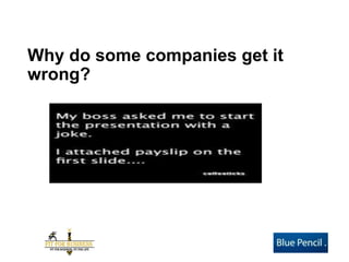 Why do some companies get it wrong?  