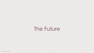 The Future
© Liam Thorpe-Young 2013
 