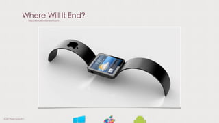 Where Will It End?http://www.techoftomorrow.com
© Liam Thorpe-Young 2013
 