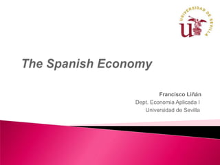 Francisco Liñán
Dept. Economia Aplicada I
   Universidad de Sevilla
 