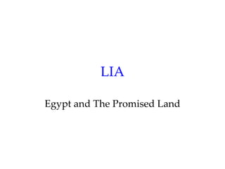 LIA Egypt and The Promised Land 
