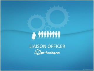 LIAISON OFFICER
 