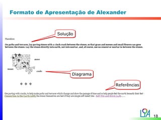 Formato de Apresentação de Alexander


              Solução




                    Diagrama

                                Referências




                                              18
 