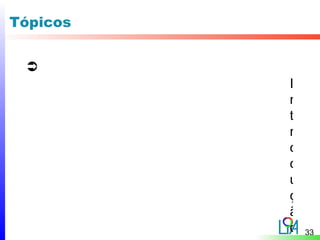 Tópicos


 
          I
          n
          t
          r
          o
          d
          u
          ç
          ã
          o   33
 