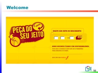 Welcome




          56
 