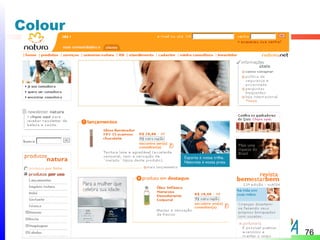 Colour




         76
 