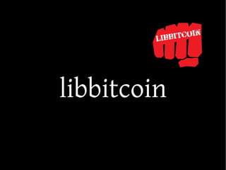 libbitcoin
 
