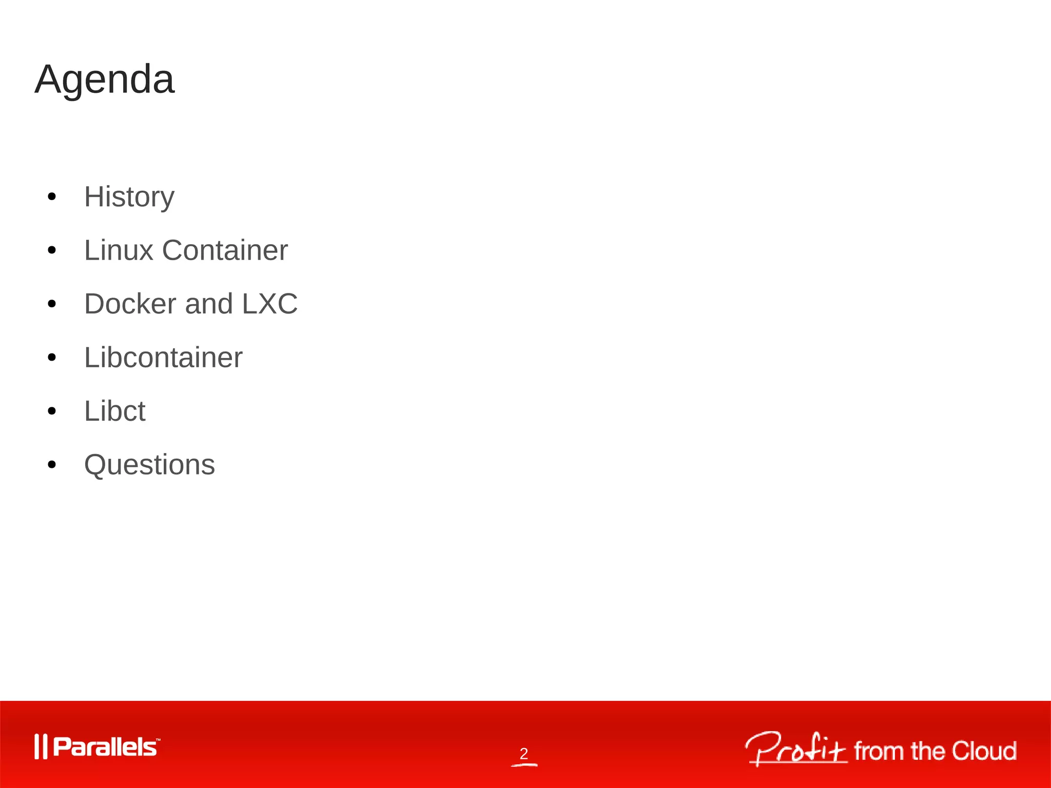 2
Agenda
● History
● Linux Container
● Docker and LXC
● Libcontainer
● Libct
● Questions
 