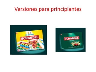 Versiones para principiantes
 