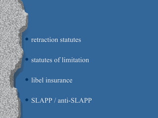 retraction statutes statutes of limitation libel insurance SLAPP / anti-SLAPP 