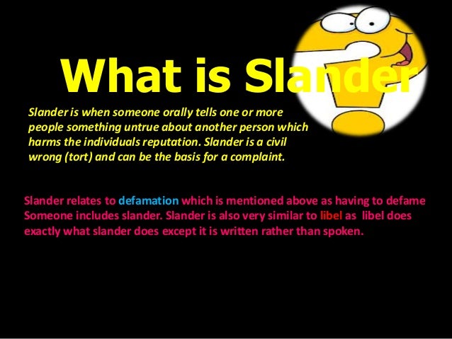 Libel/Defamation/slander Libel/Defamation/slander