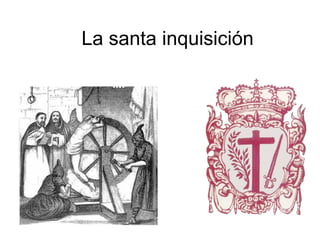 La santa inquisición 