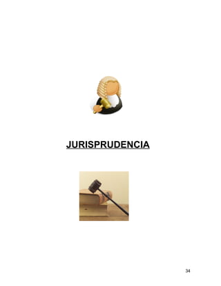 JURISPRUDENCIA
34
 