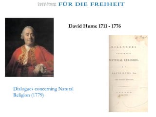 David Hume 1711 - 1776 Dialogues concerning Natural Religion (1779) 