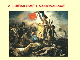 2. LIBERALISME I NACIONALISME

 