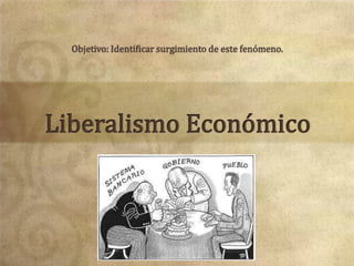 Liberalismo Económico
 