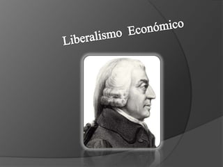 Liberalismo Económico 