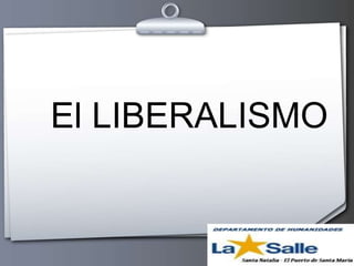 Your Logo
El LIBERALISMO
 