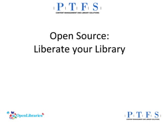 Open Source: Liberate your Library 