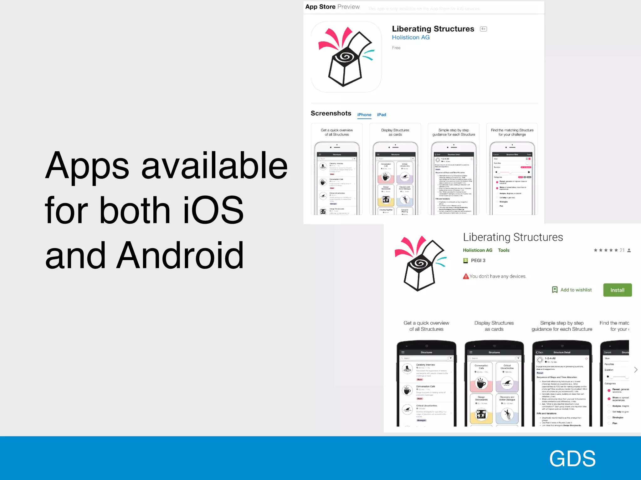 GDS
Apps available
for both iOS
and Android
 