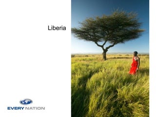 Liberia
 
