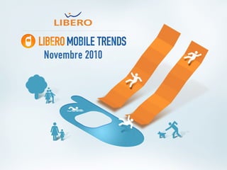 Libero Mobile Trends - Nov. 2010