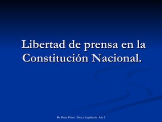 Libertad de prensa en la Constitución Nacional.  