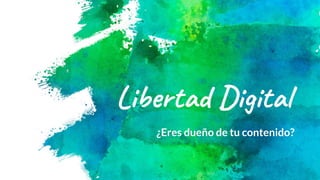 Libertad Digital
¿Eres dueño de tu contenido?
 