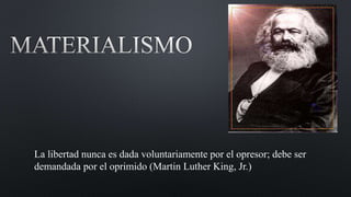 La libertad nunca es dada voluntariamente por el opresor; debe ser
demandada por el oprimido (Martin Luther King, Jr.)
 