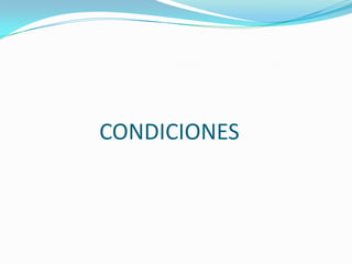 CONDICIONES