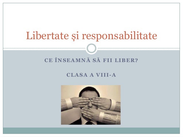 Libertate și Responsabilitate Proiect De Lectie