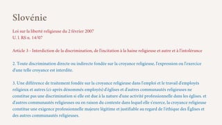 Loi sur la liberté religieuse du 2 février 2007
U. l. RS n. 14/07
Article 3 - Interdiction de la discrimination, de l'inci...