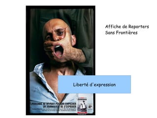 Affiche de Reporters
               Sans Frontières




Liberté d'expression
 