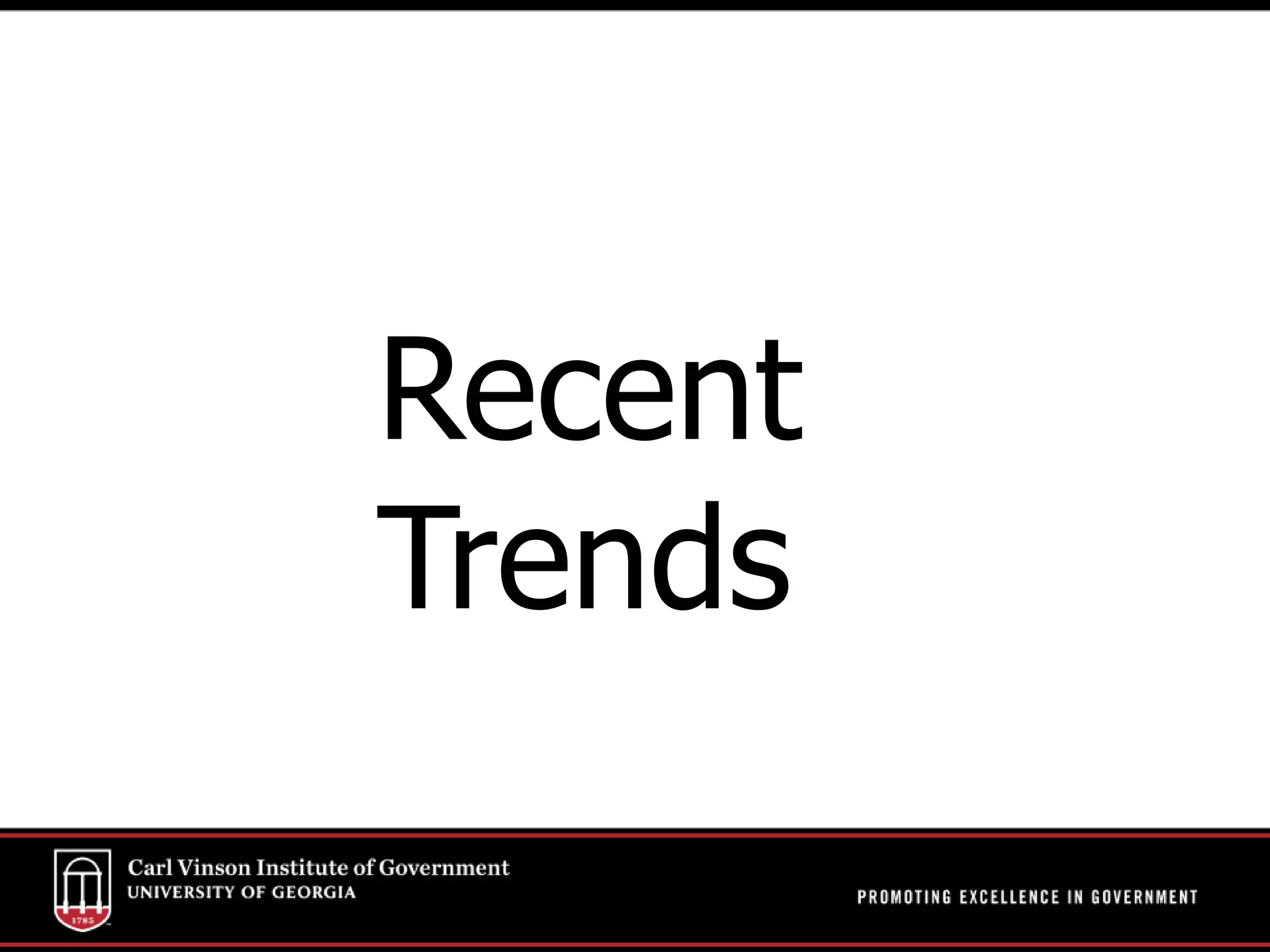 Recent
Trends
 