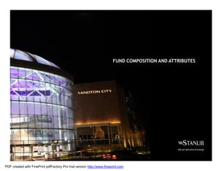 FUND COMPOSITION AND ATTRIBUTES




PDF created with FinePrint pdfFactory Pro trial version http://www.fineprint.com
 