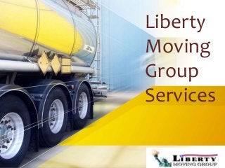 Liberty
Moving
Group
Services
 